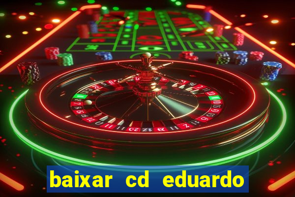 baixar cd eduardo costa 2023